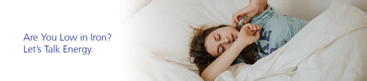 Are you low in iron? Let's talk energy.